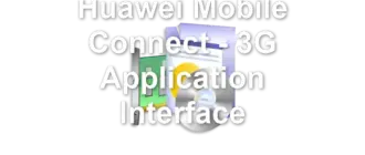 Huawei Mobile Connect - 3G Application Interface