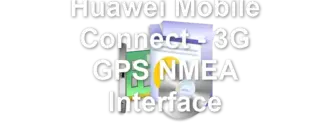 Huawei Mobile Connect - 3G GPS NMEA Interface