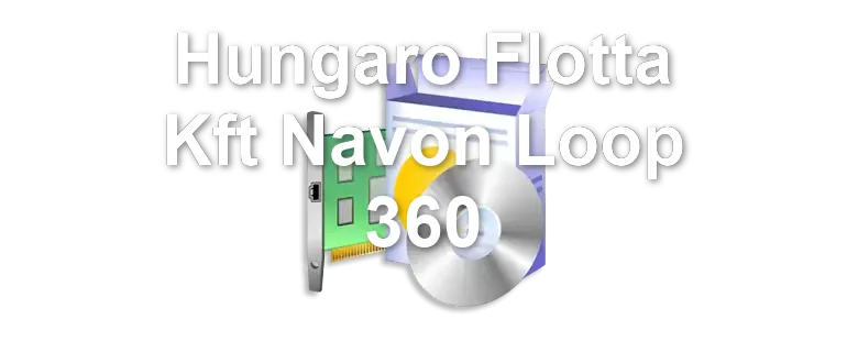 Hungaro Flotta Kft Navon Loop 360