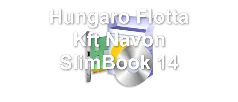 Hungaro Flotta Kft Navon SlimBook 14