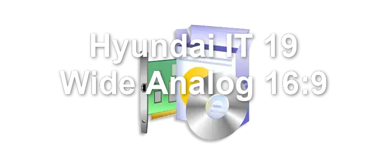 Hyundai IT 19 Wide Analog 16:9