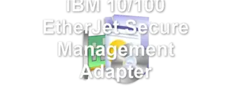 IBM 10/100 EtherJet Secure Management Adapter