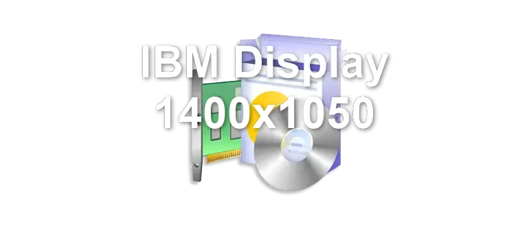 IBM Display 1400x1050