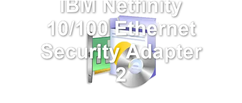 IBM Netfinity 10/100 Ethernet Security Adapter 2