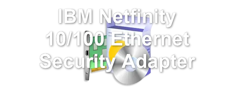 IBM Netfinity 10/100 Ethernet Security Adapter