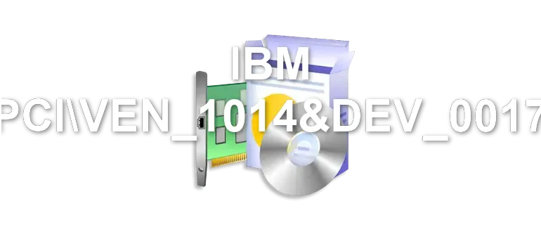 IBM PCIVEN_1014&DEV_0017