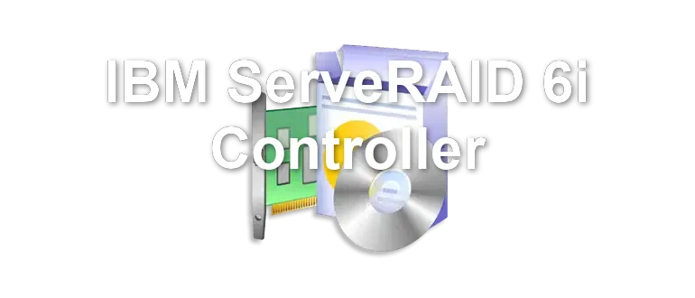 IBM ServeRAID 6i Controller