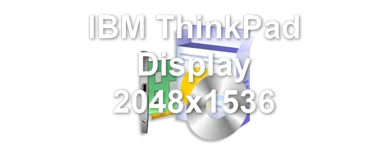 IBM ThinkPad Display 2048x1536