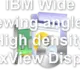 IBM Wide viewing angle & High density FlexView Display