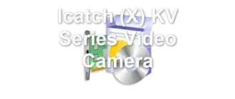 Icatch (X) KV Series Video Camera