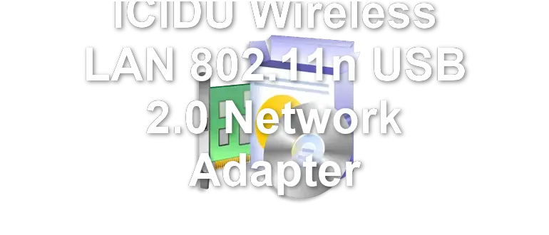 ICIDU Wireless LAN 802.11n USB 2.0 Network Adapter