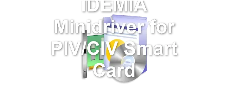 IDEMIA Minidriver for PIV/CIV Smart Card