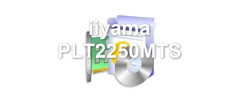 iiyama PLT2250MTS