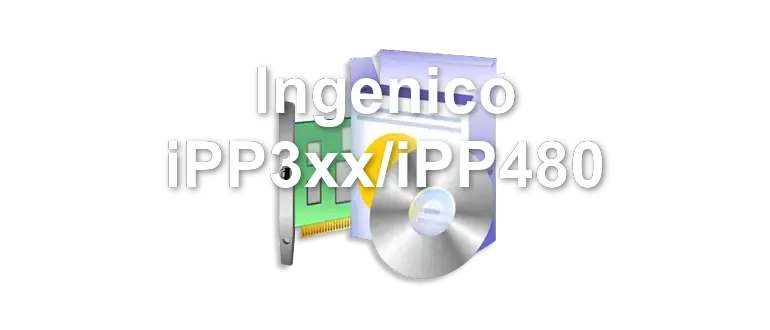 Ingenico iPP3xx/iPP480