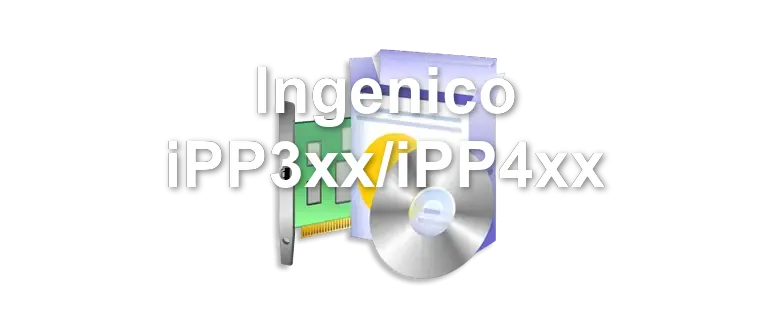 Ingenico iPP3xx/iPP4xx