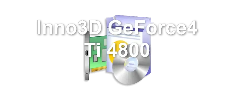 Inno3D GeForce4 Ti 4800