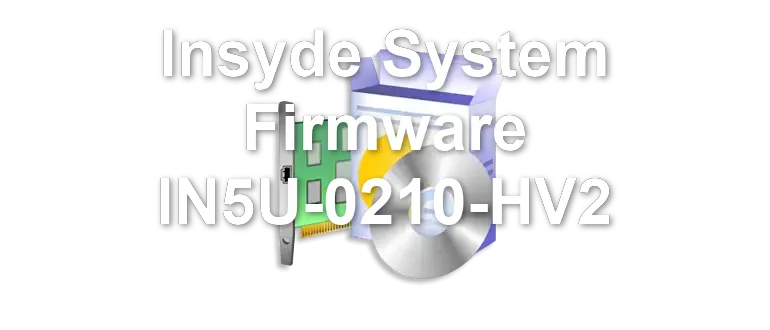 Insyde System Firmware IN5U-0210-HV2