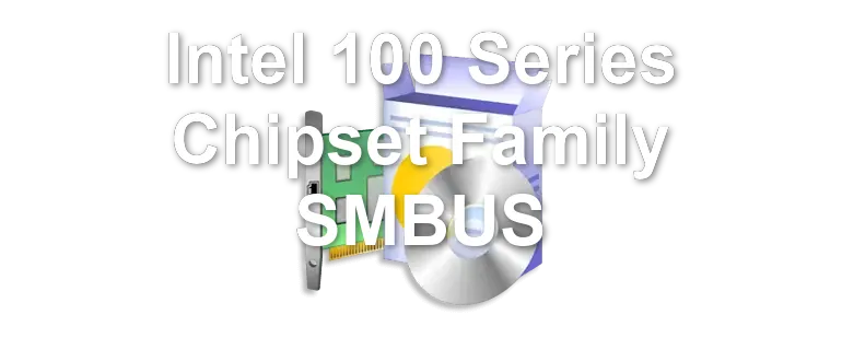 Intel 100 Series Chipset Family SMBUS