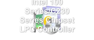 Intel 100 Series/C230 Series Chipset LPC Controller