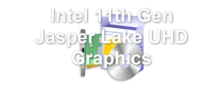 Intel 11th Gen Jasper Lake UHD Graphics