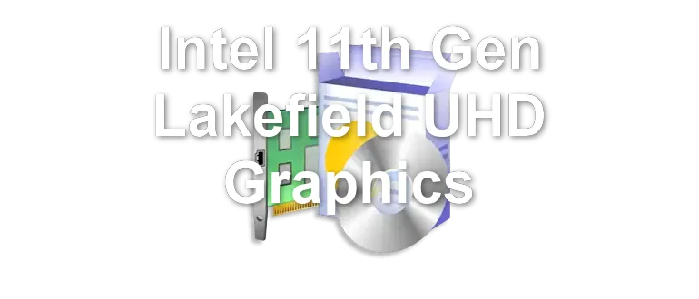 Intel 11th Gen Lakefield UHD Graphics