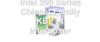 Intel 200 Series Chipset Family KBP - I Interposer