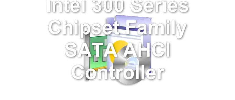 Intel 300 Series Chipset Family SATA AHCI Controller