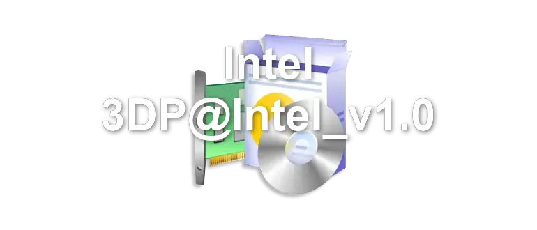 Intel 3DP@Intel_v1.0