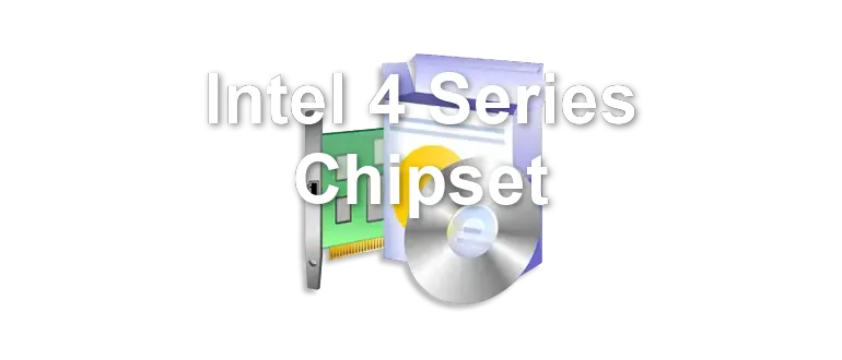 Intel 4 Series Chipset