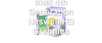 Intel 4th Generation Haswell HD Graphics