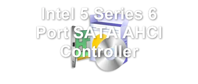 Intel 5 Series 6 Port SATA AHCI Controller