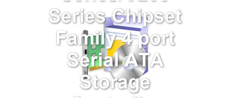 Intel 6 Series/C200 Series Chipset Family 4 port Serial ATA Storage Controller
