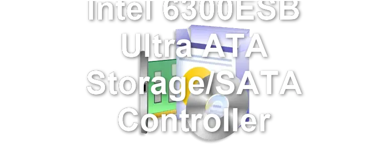 Intel 6300ESB Ultra ATA Storage/SATA Controller