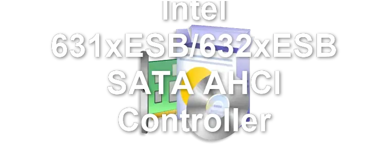 Intel 631xESB/632xESB SATA AHCI Controller
