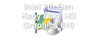 Intel 7th Gen Kaby Lake HD Graphics 610