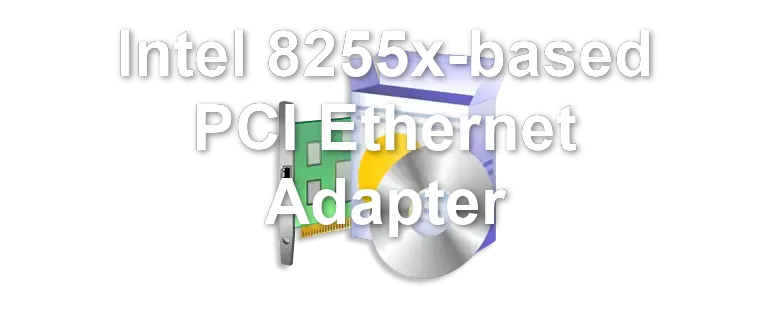 Intel 8255x-based PCI Ethernet Adapter