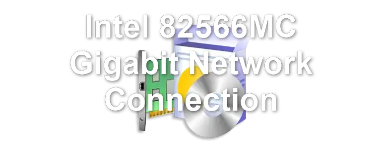 Intel 82566MC Gigabit Network Connection