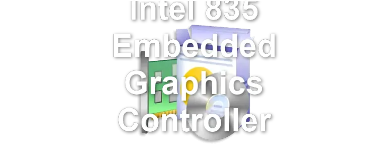 Intel 835 Embedded Graphics Controller