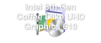 Intel 8th Gen Coffee Lake UHD Graphics 610