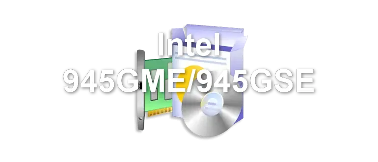 Intel 945GME/945GSE