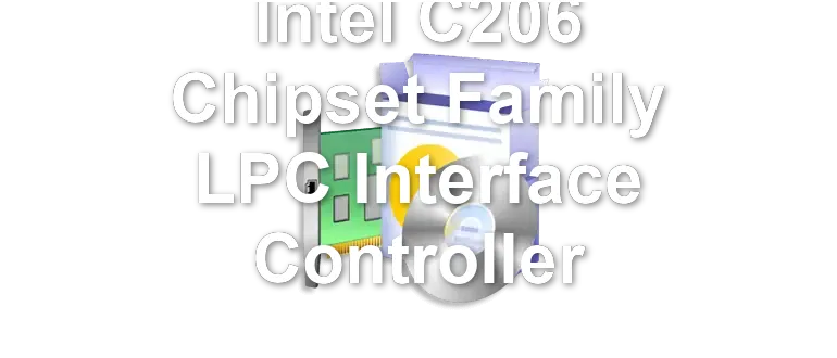 Intel C206 Chipset Family LPC Interface Controller