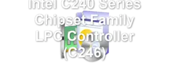 Intel C240 Series Chipset Family LPC Controller (C246)
