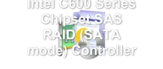 Intel C600 Series Chipset SAS RAID (SATA mode) Controller