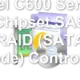 Intel C600 Series Chipset SAS RAID (SATA mode) Controller