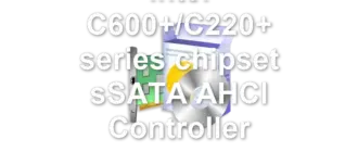 Intel C600+/C220+ series chipset sSATA AHCI Controller