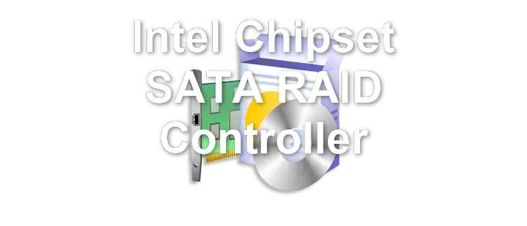 Intel Chipset SATA RAID Controller