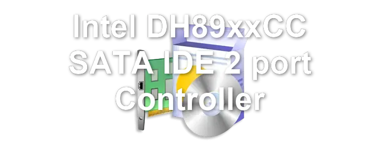 Intel DH89xxCC SATA IDE 2 port Controller