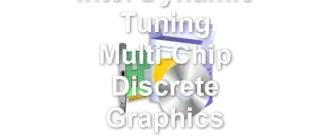Intel Dynamic Tuning Multi-Chip Discrete Graphics