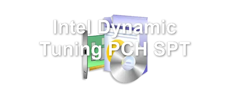 Intel Dynamic Tuning PCH SPT