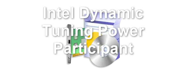 Intel Dynamic Tuning Power Participant